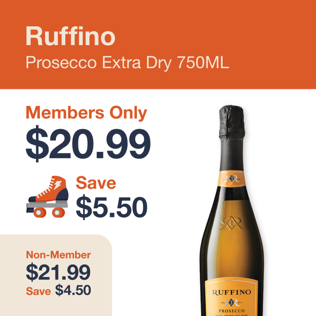 Liquor Co. 1977 monthly promo: Save $4.50 on Ruffino Prosecco - Members save $5.50 on this featured wine deal