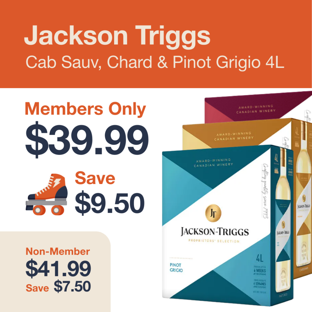 Liquor Co. 1977 monthly promo: Save $7.50 on Jackson Triggs Cabernet Sauvignon, Chardonnay & Pinot Grigio - Members save $9.50 on this featured wine deal
