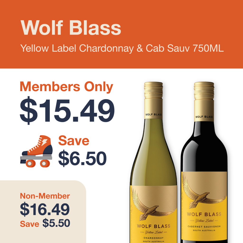 Liquor Co. 1977 monthly promo: Save $5.50 on Wolf Blass Yellow Label Chardonnay & Cabernet Sauvignon- Members save $6.50 on this featured wine deal