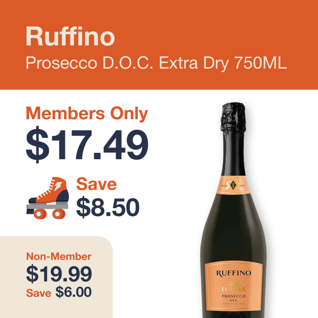 Liquor Co. 1977 monthly promo: Save $6.00 on Ruffino Prosecco D.O.C. Extra Dry 750ML - Members save $8.50 on this featured wine deal