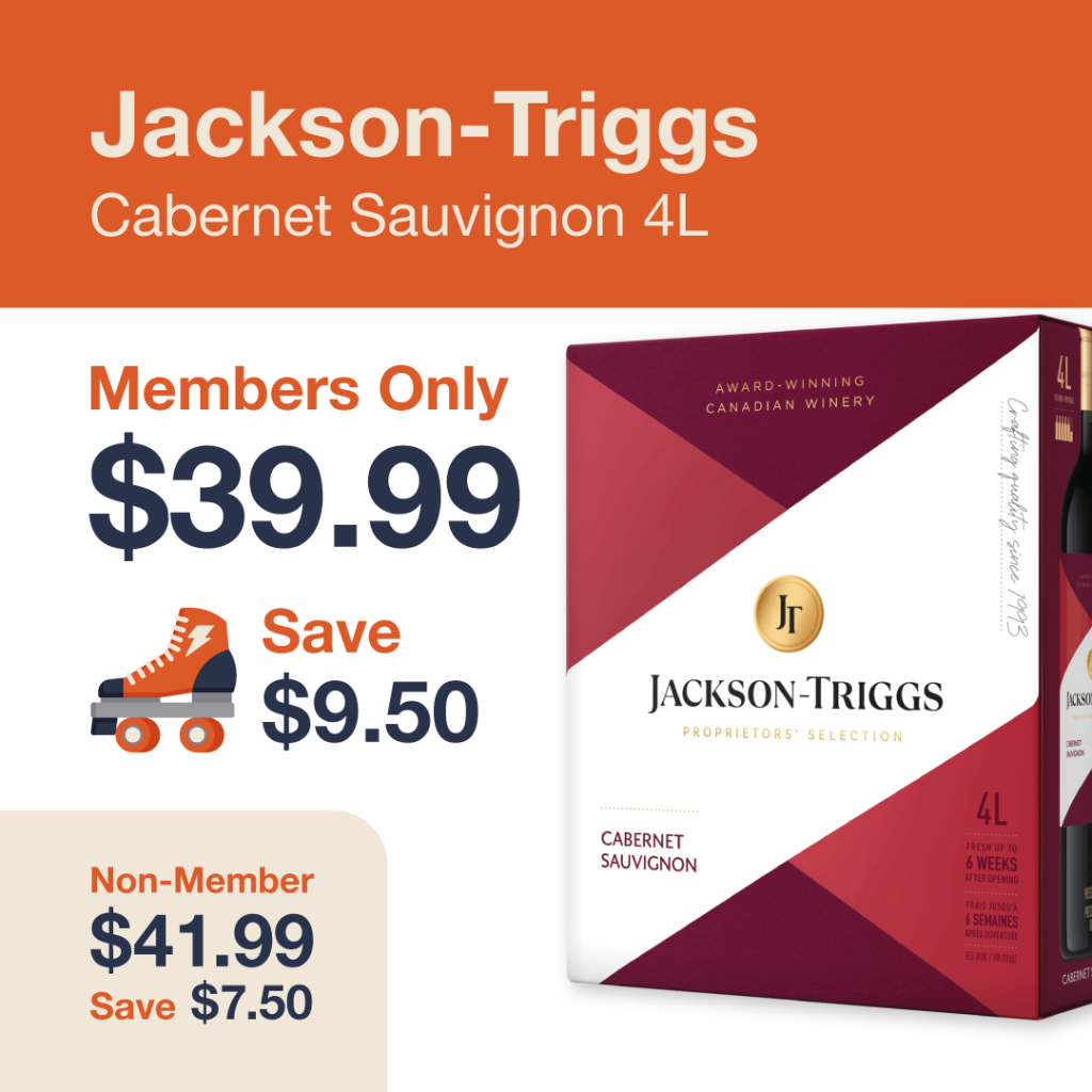 Liquor Co. 1977 monthly promo: Save $7.50 on Jackson-Triggs Cabernet Sauvignon 4L - Members save $9.50 on this featured wine deal