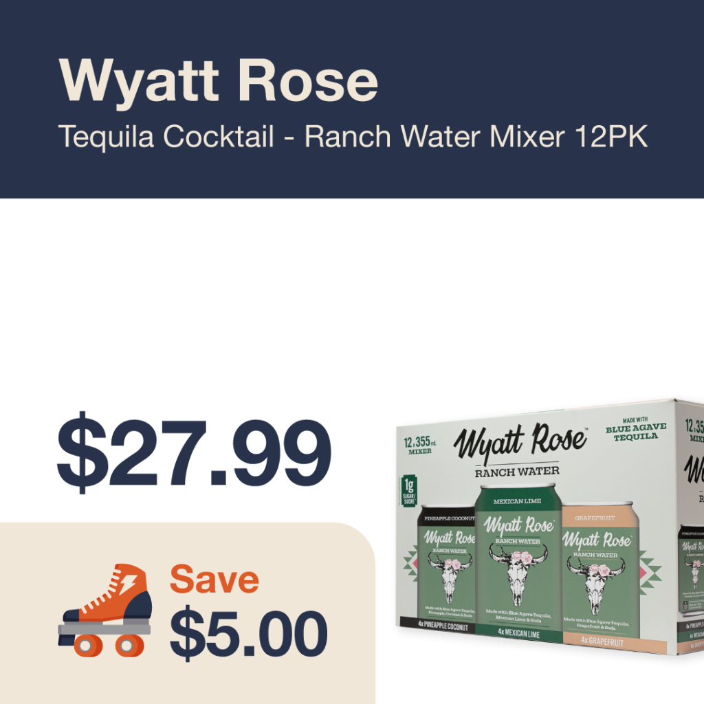 Liquor Co. 1977 monthly promo: Featured RTD deal. Save $5.00 on Wyatt Rose Tequila Cocktail Ranch Water Mixer 12PK