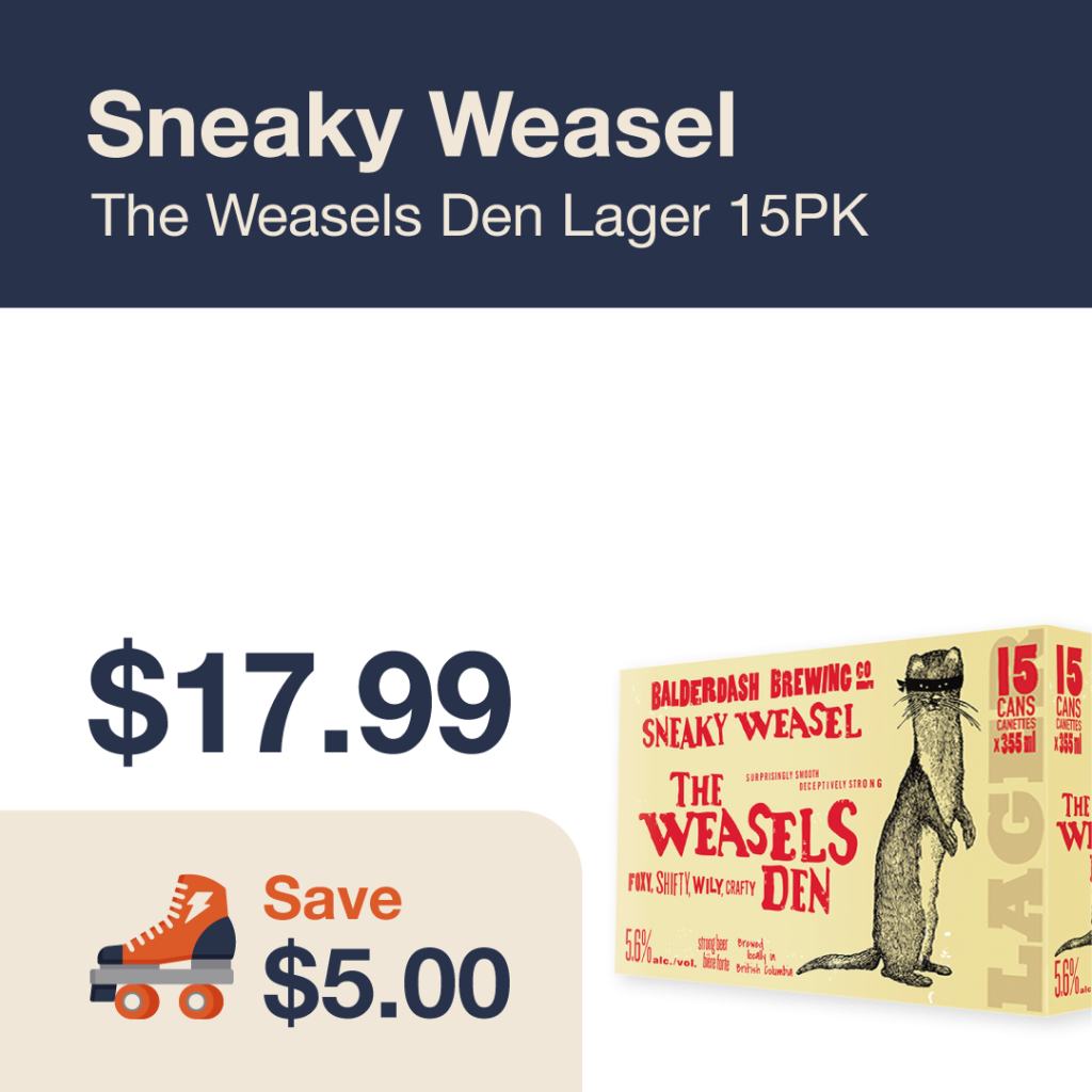 Liquor Co. 1977 monthly promo: Featured beer deal. Save $5.00 on Sneaky Weasel The Weasels Den Lager 15PK