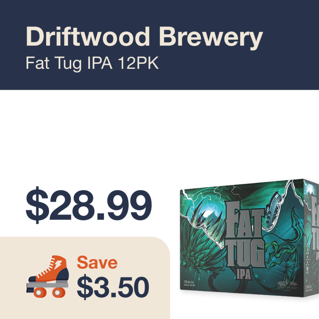 Liquor Co. 1977 monthly promo: Featured beer deal. Save $3.50 on Driftwood Brewery Fat Tug IPA 12Pk