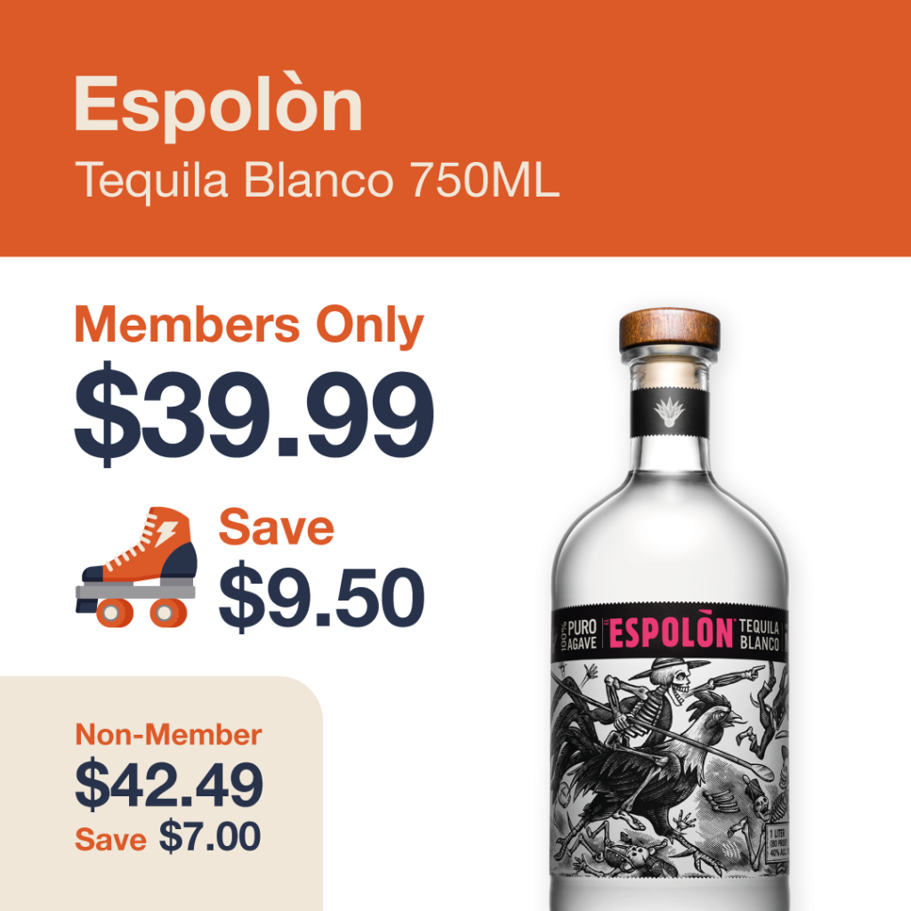 Liquor Co. 1977 monthly promo: Save $7.00 on Espolon Tequila Blanco 750ML - Members save $9.50 on this featured spirit deal