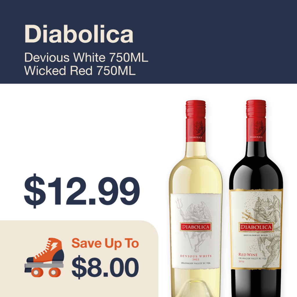 Liquor Co. 1977 monthly promo: Featured wine deal. Save up to $8.00 on Diabolica Devious White 750ML and Wicked Red 750ML